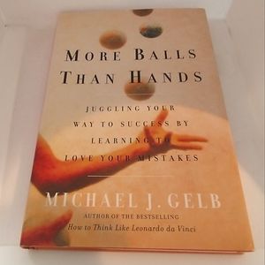 3/$21 More Balls Than Hands by Michael J. Gelb Hardcover Book